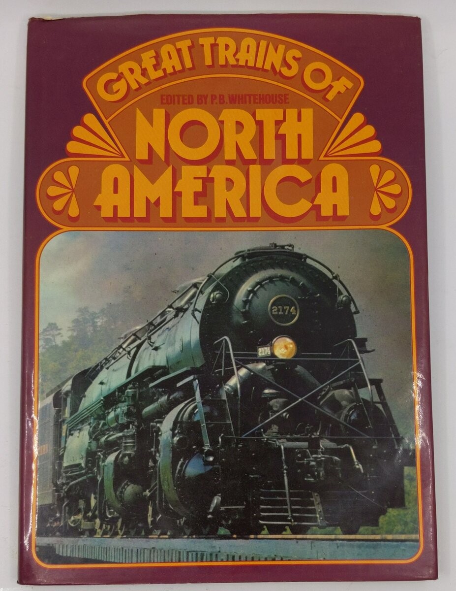 Great Trains of North America Hardcover Book By P.B. Whitehouse