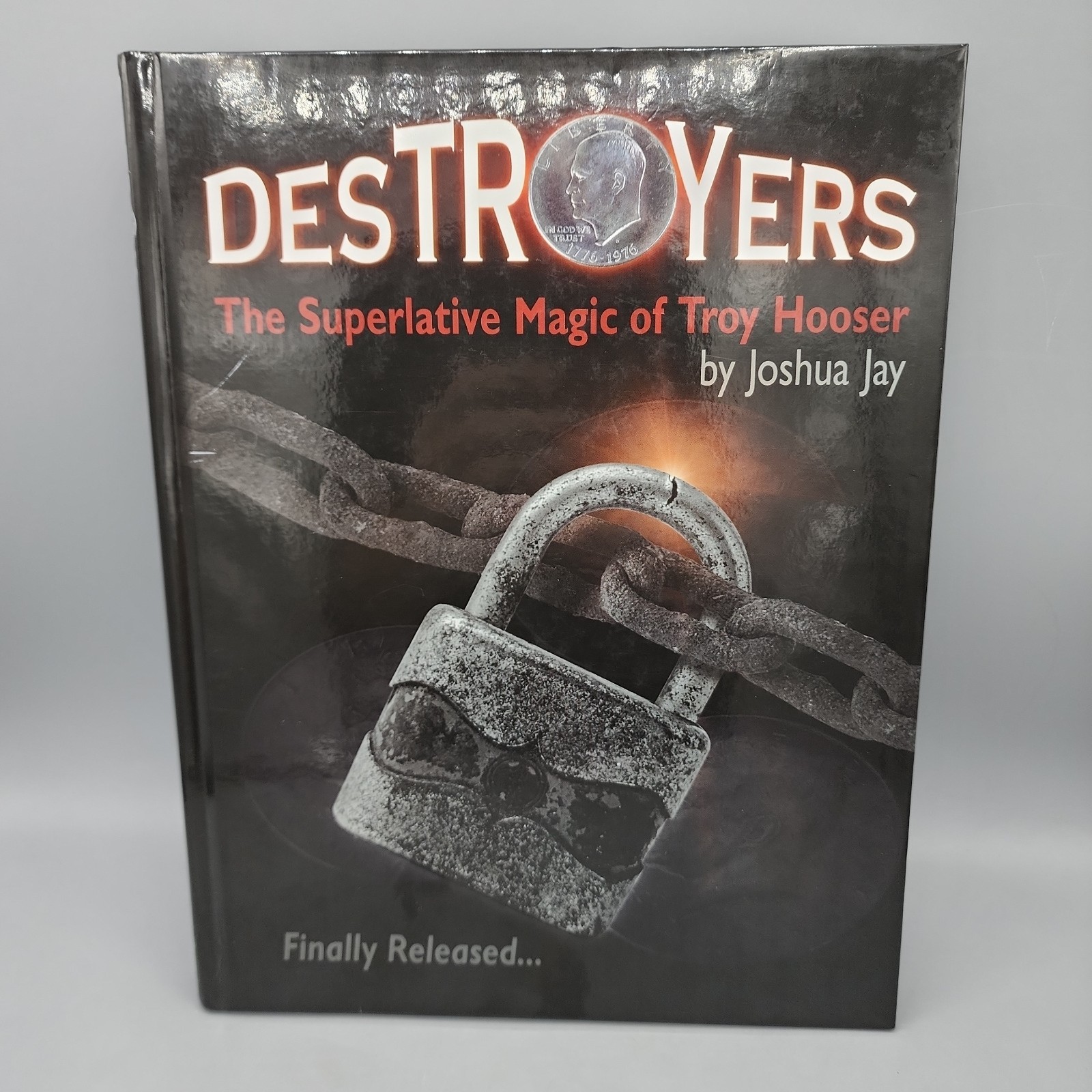 The Superlative Magic of Troy Hooser: by Joshua Jay 1st Edition Hardcover