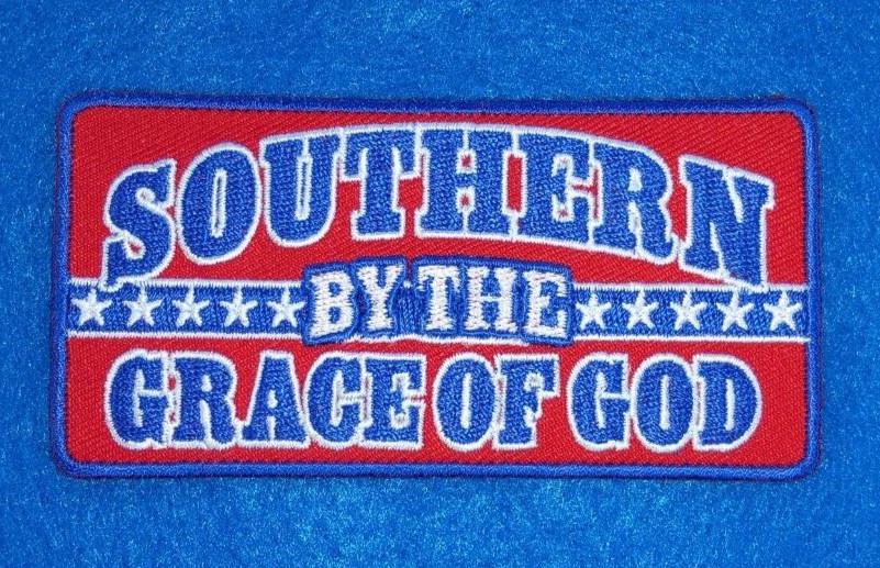 Southern by the Grace of God 4'' by 2'' iron-on Patch Ships FREE