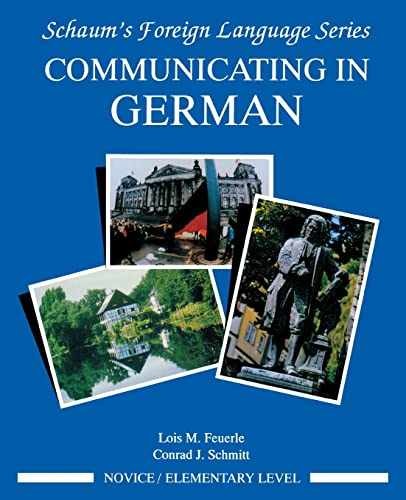 Communicating In German, - Paperback, by Feuerle Lois; Schmitt - Very Good