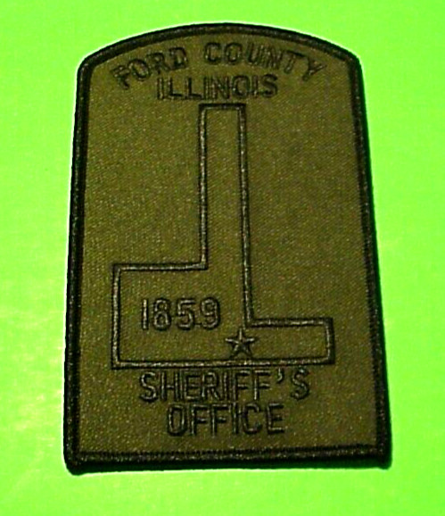 FORD COUNTY  ILLINOIS  1859  IL  5" SUBDUED SHERIFF/POLICE PATCH  FREE SHIPPING!