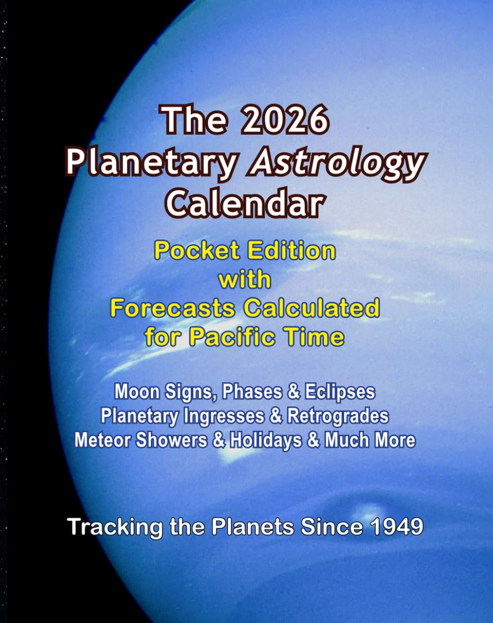 The 2026 Planetary Astrology Calendar Pocket Edition: With Forecasts Calculated