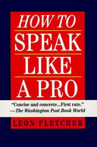 How to Speak Like a Pro - Paperback By Fletcher, Leon - GOOD