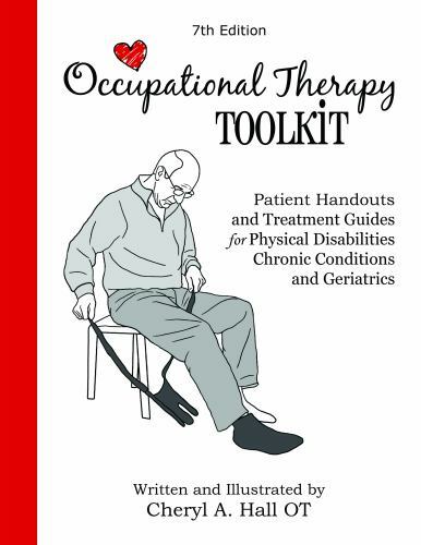 Occupational Therapy Toolkit : Patient Handouts and Treatment Guides by...