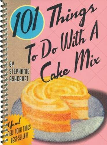 101 Things to Do with a Cake Mix - Spiral-bound - GOOD