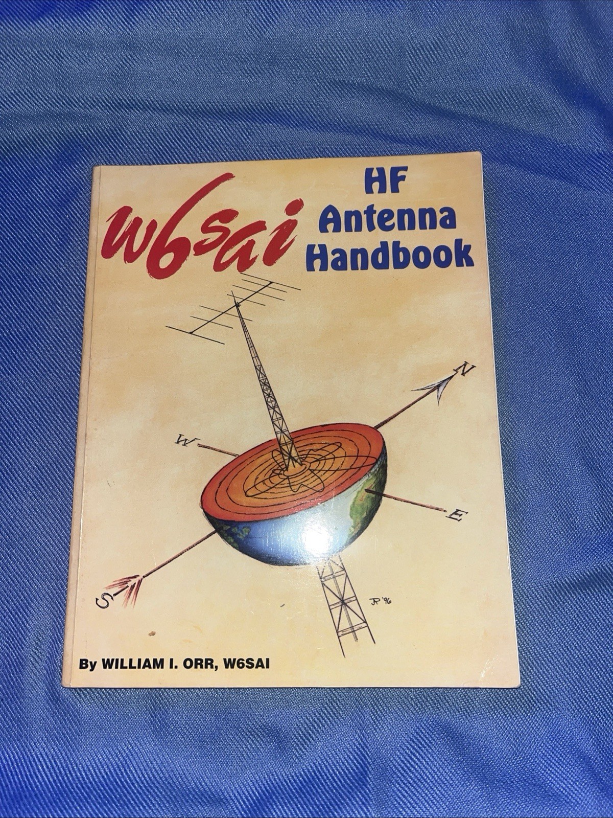 The W6SAI HF Antenna Handbook William I. Orr