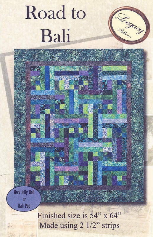 ROAD to BALI~Jelly Roll or Bali Pop Quilt Pattern~54"x 64" Legacy Patterns