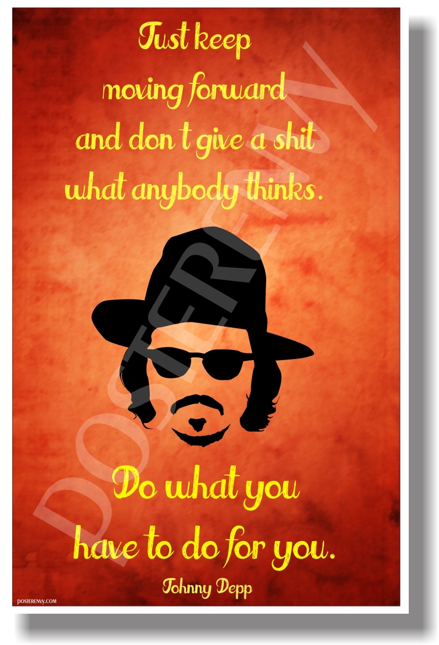 "Just Keep Moving Forward" - Johnny Depp - NEW Famous Person Poster (fp466)