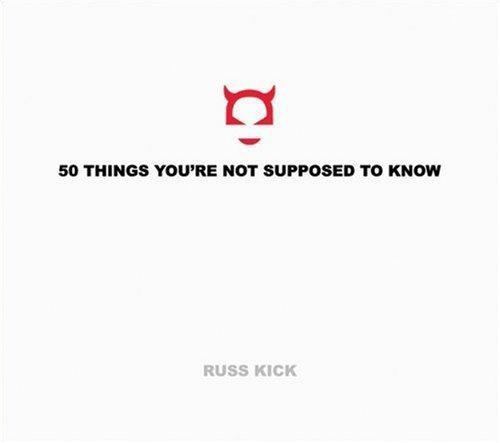 50 Things You're Not Supposed to Know by Kick, Russ