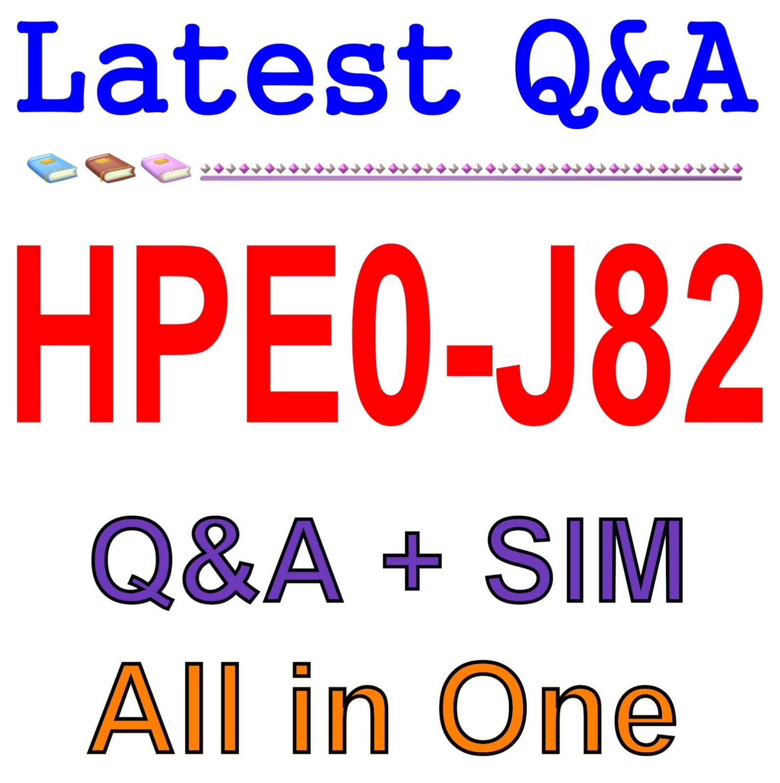 HPE0-J82 HPE Storage Architect Q&A Guaranteed Free Update