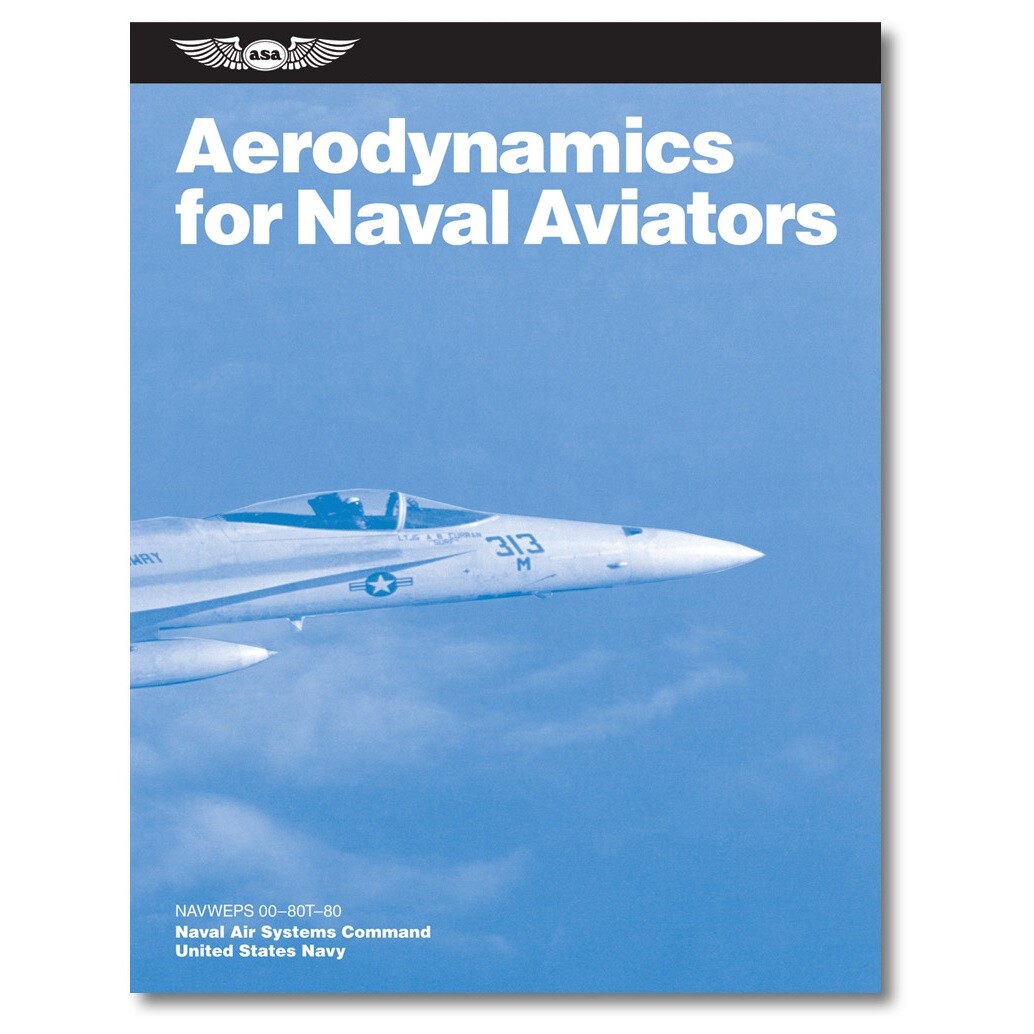 Aerodynamics for Naval Aviators- U.S. Navy - ASA-ANA