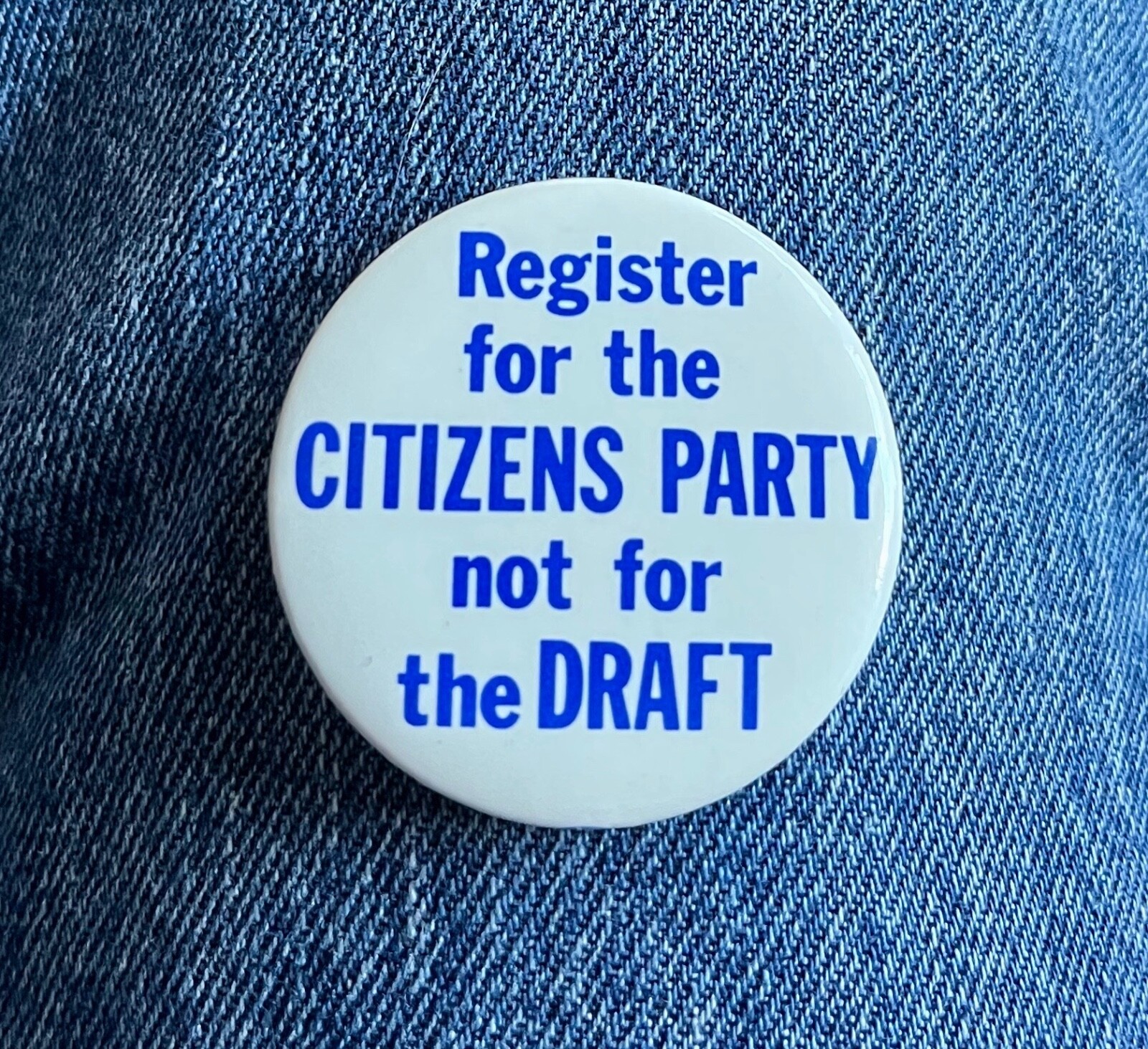 Register For The Citizens Party Not The Draft 1 3/4" Cello Political & Cause Pin
