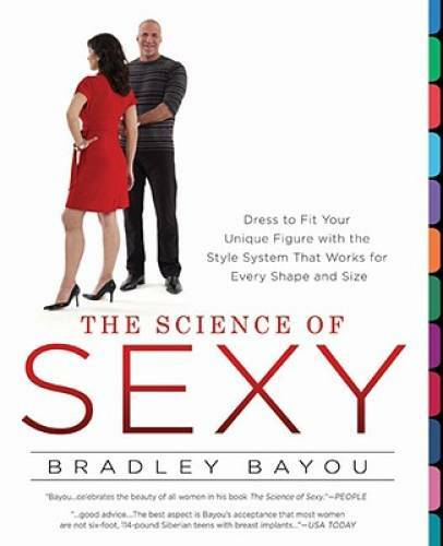 The Science of Sexy: Dress to Fit Your Unique Figure with the Style Syste - GOOD