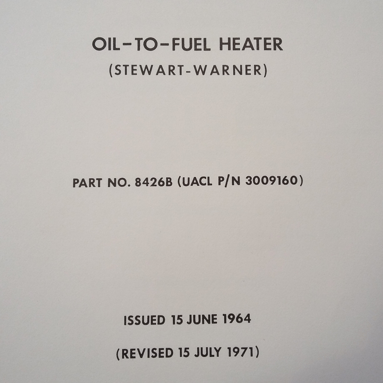 Stewart-Warner Oli-to-Fuel Heater 8426B Overhaul & Parts Manual, aka 3009160