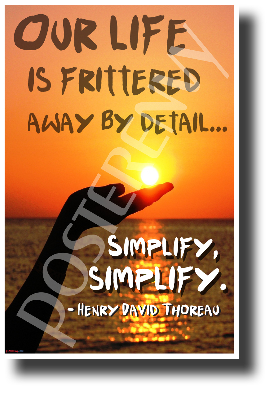 "Life is Frittered Away by Detail" - Henry David Thoreau Quote Poster (cm1216)