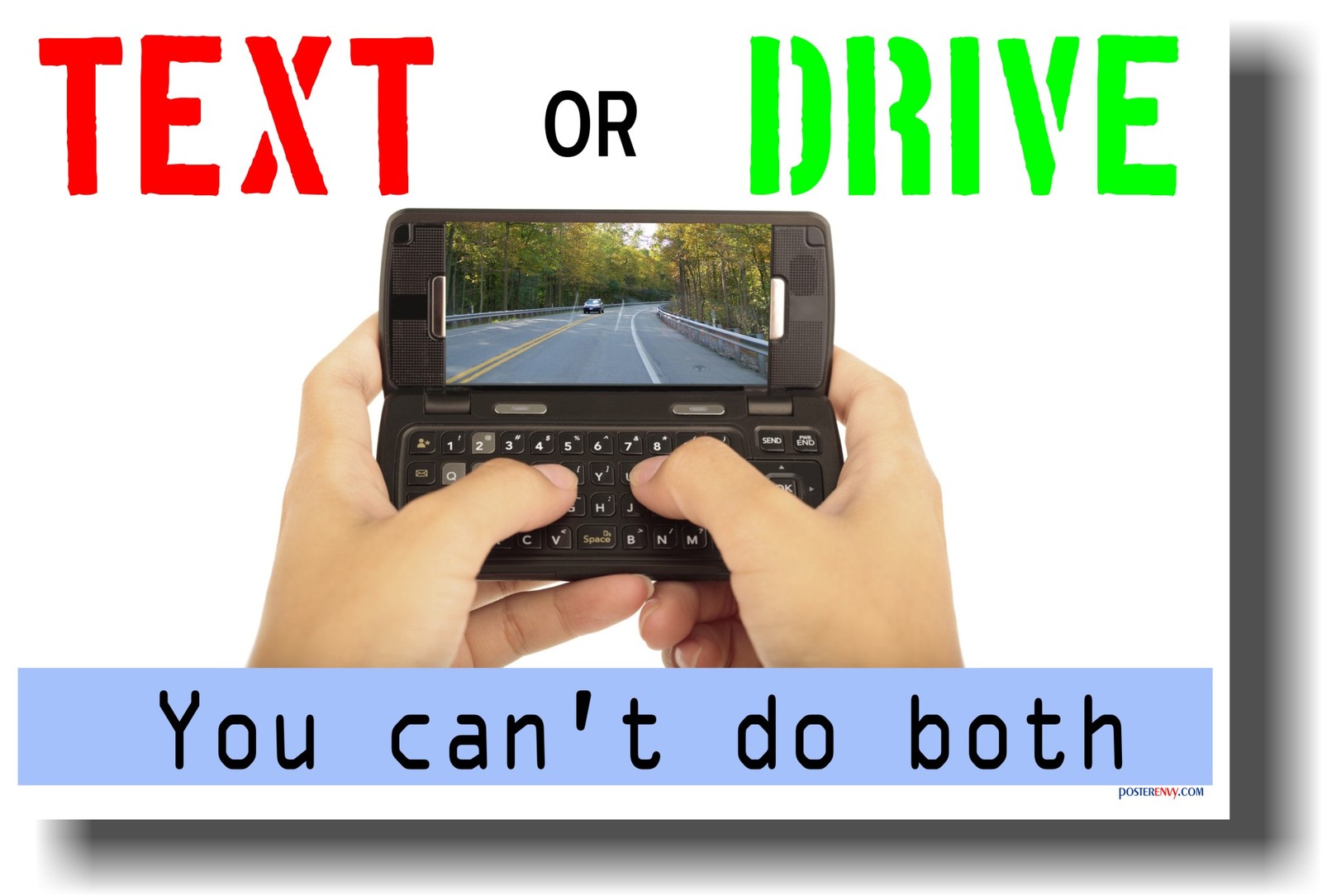 NEW Driving Cell Phone Safety Texting POSTER - TEXT or DRIVE - You Can't Do Both