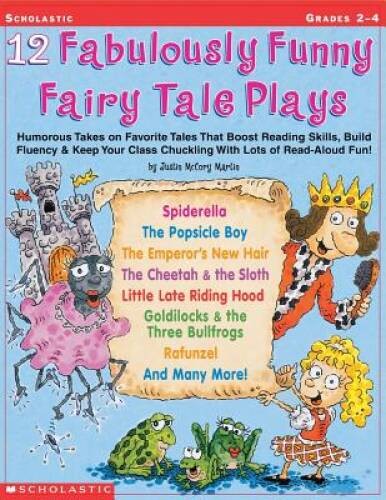 12 Fabulously Funny Fairy Tale Plays: Humorous Takes on Favorite Tales Th - GOOD