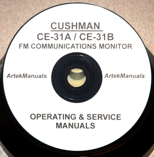 Cushman CE-31A CE-31B FM Communications Monitor Operating & Service Manuals