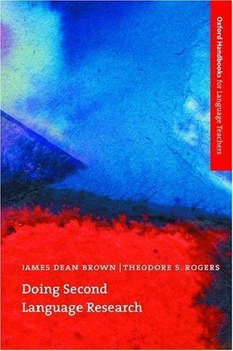 Doing Second Language Research (Oxford Handbooks for Language Teachers Serie...
