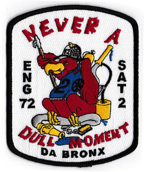 New York City Engine 72 Satellite 2 - Never A Dull Moment NEW Fire Patch