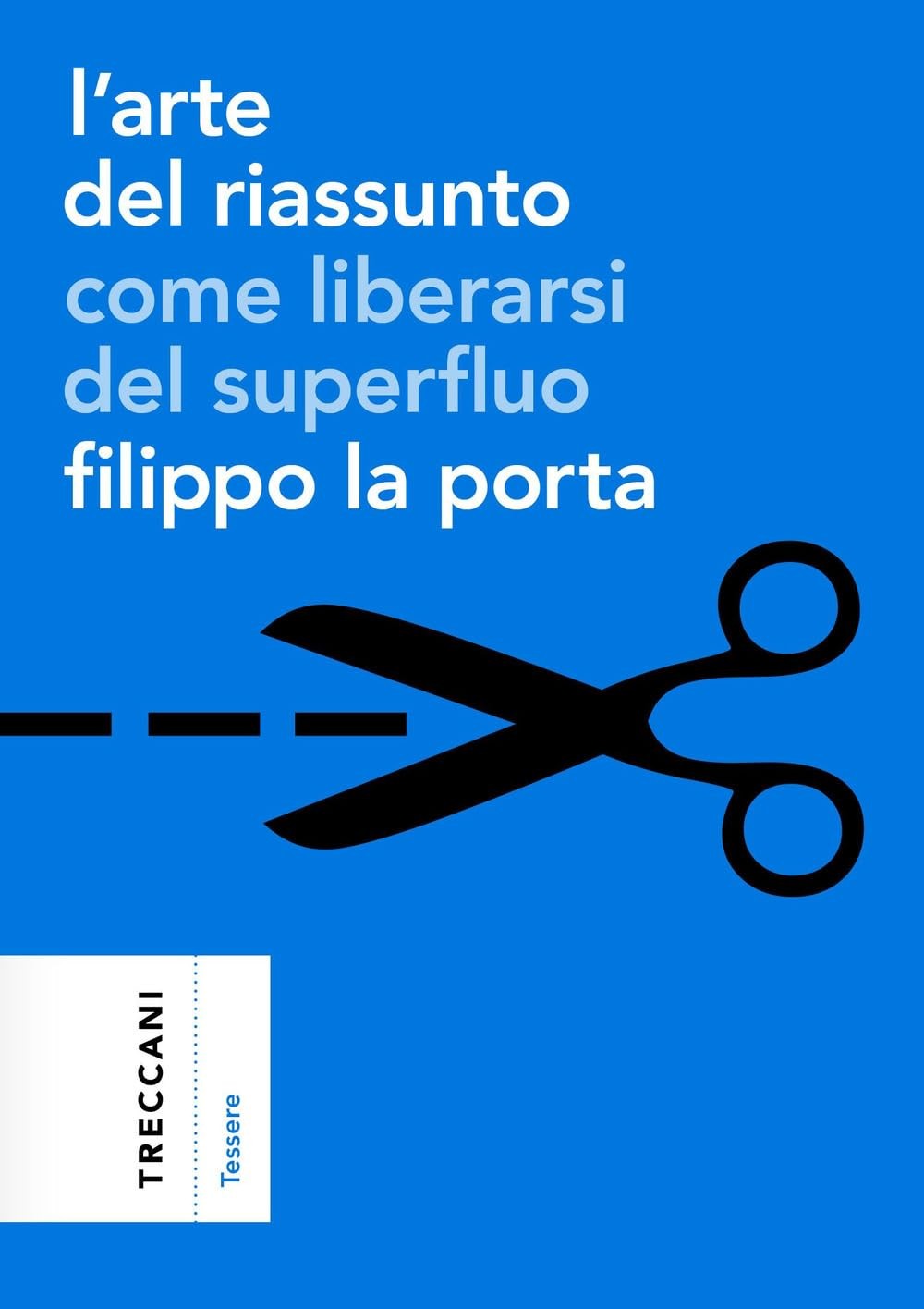 Filippo La Port L'arte del riassunto. Come liberarsi del (Paperback) (UK IMPORT)