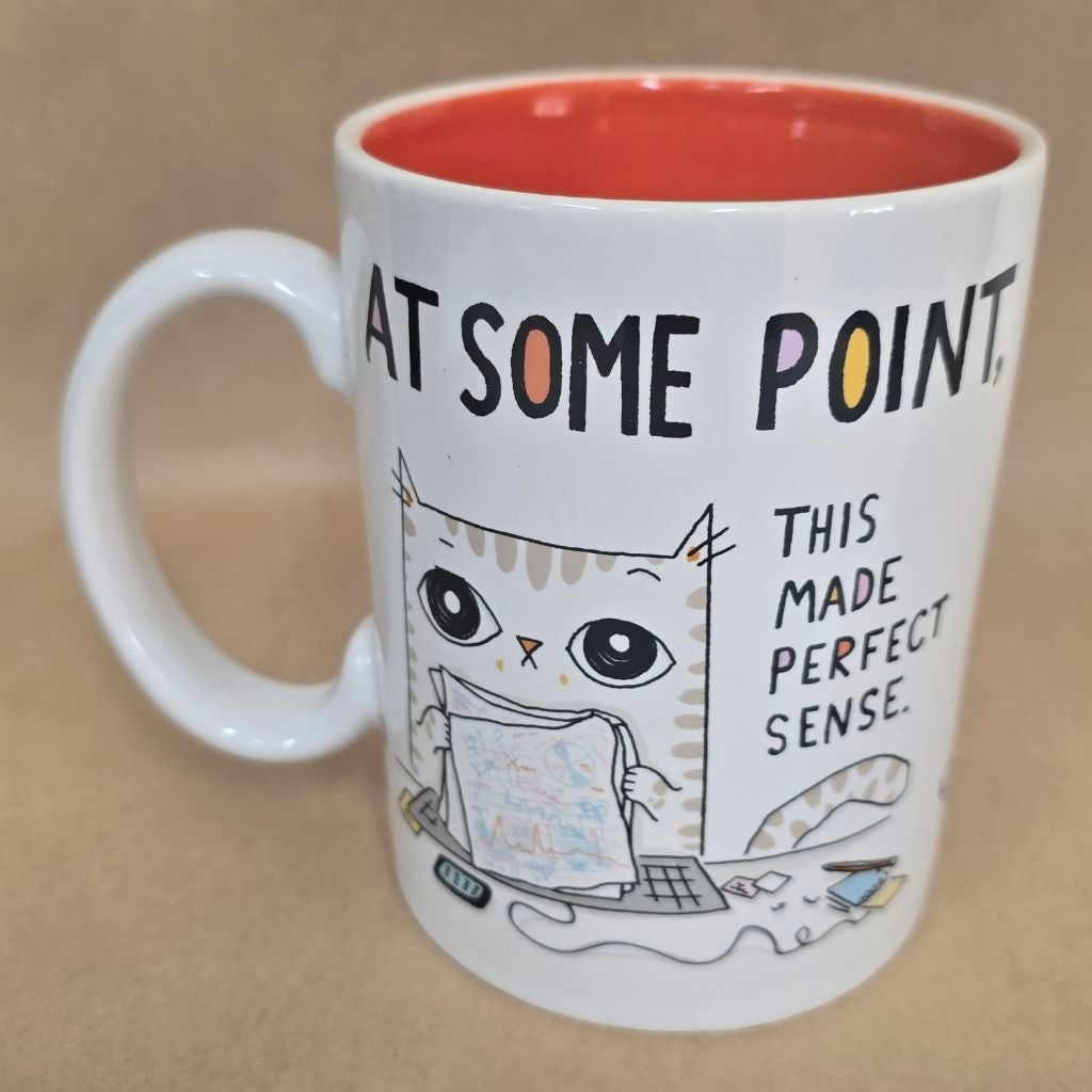 Funny Cat Coffee Mug “laugh at your job / At some point this made perfect sense”