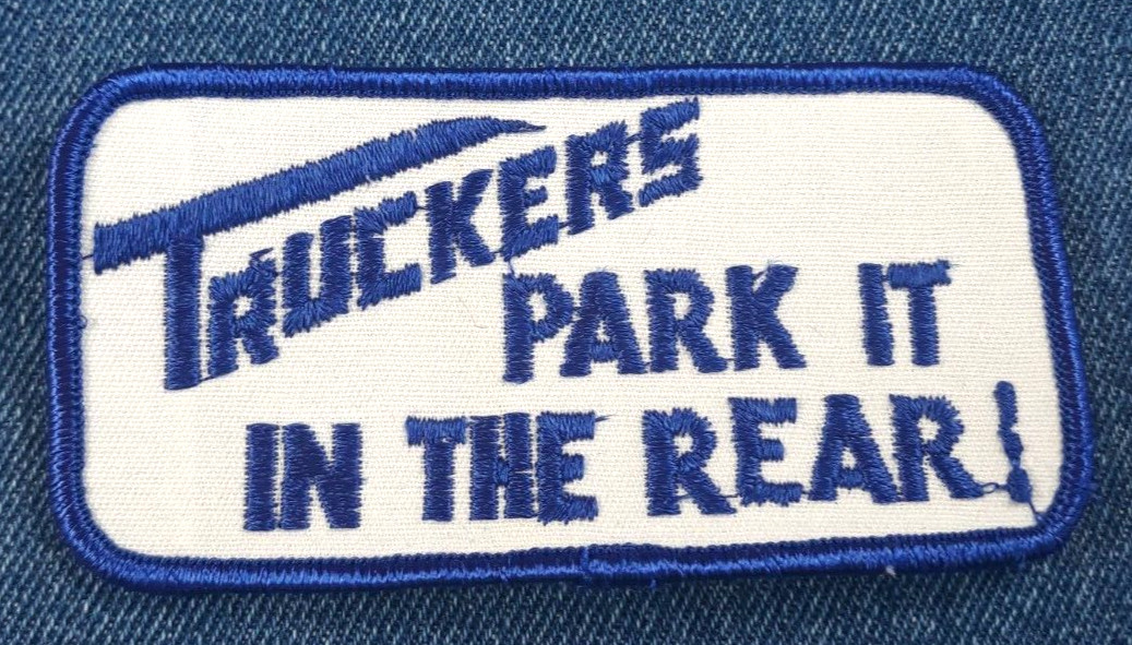 NOS 70s Vintage Truckers Park It In The Rear! 4" Patch Big Rig Semi Funny Sexy
