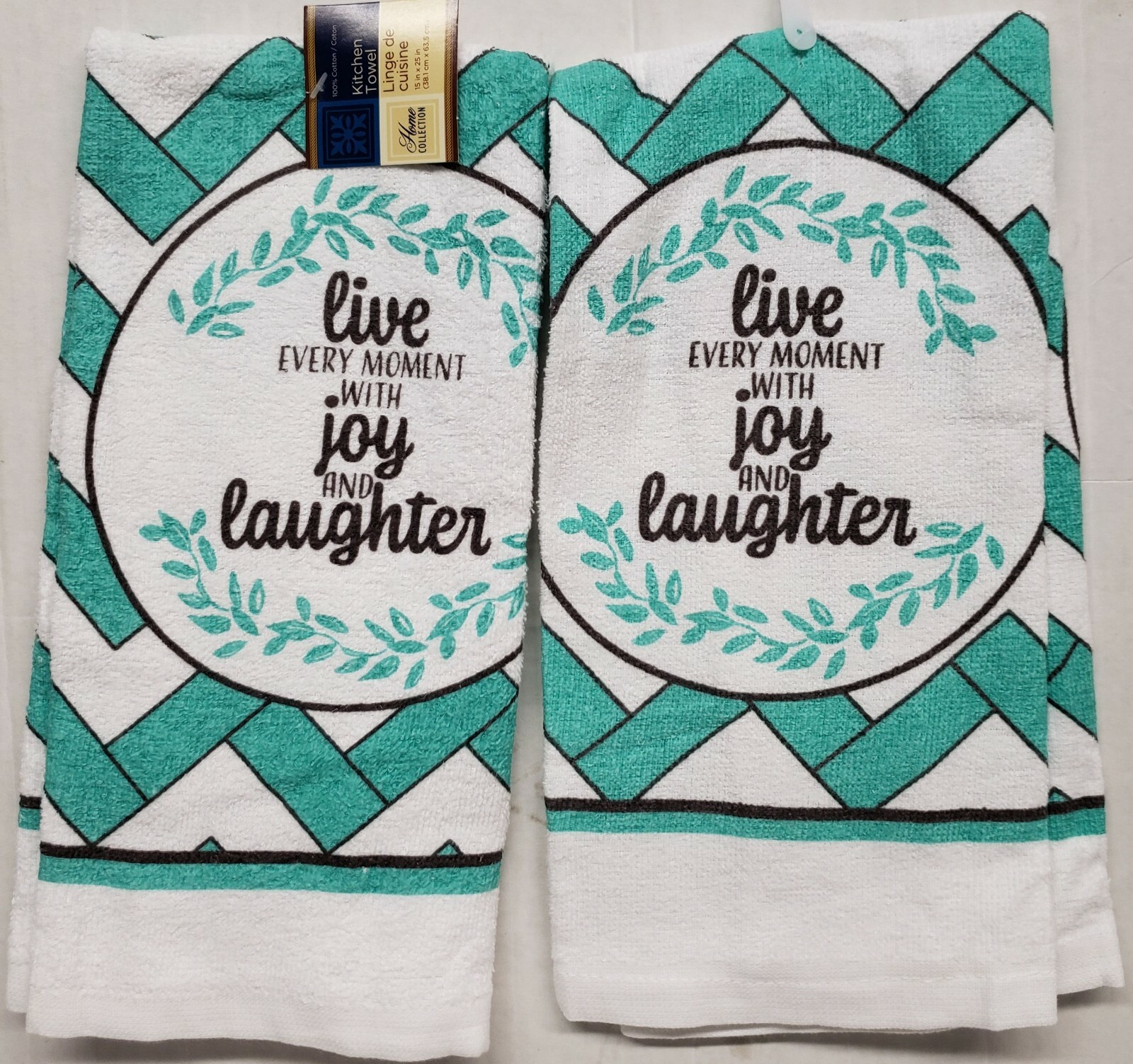 2 SAME PRINTED KITCHEN TOWELS (15"x25") LIVE EVERY MOMENT WITH JOY & LAUGHTER,GR