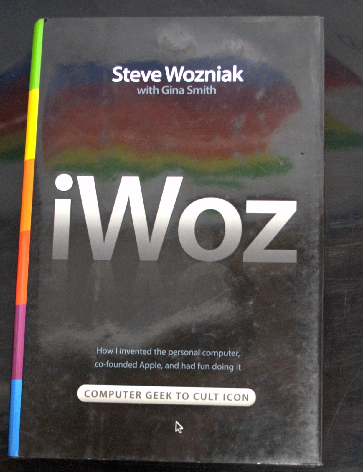 iWOZ the Steve Wozniak Story of Fame & Fortune