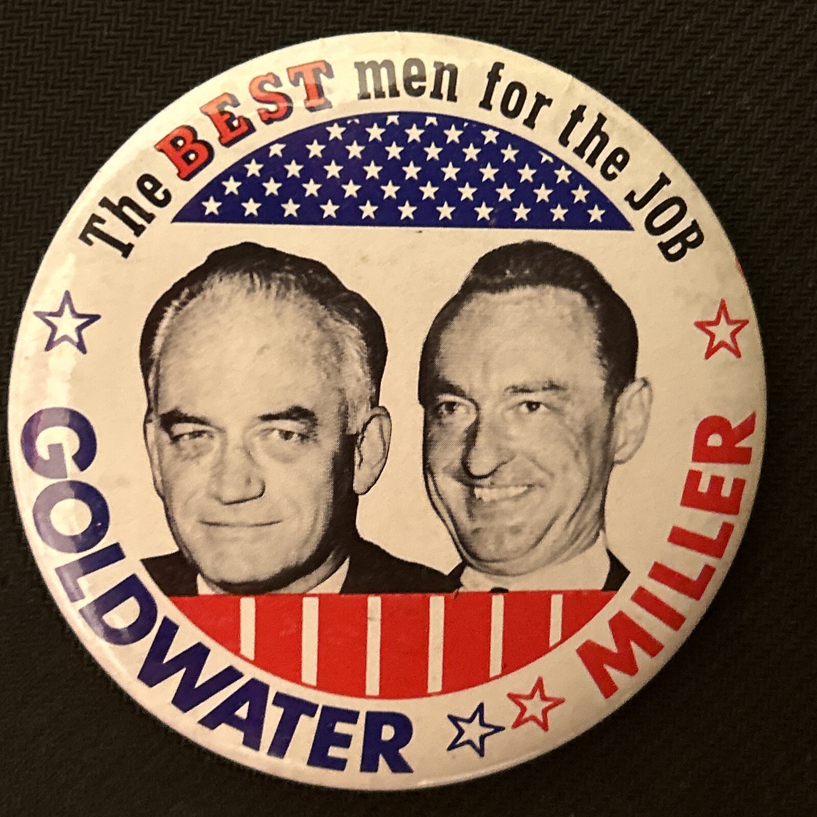 The Best men for the JOB Goldwater Miller jugate  3 1/2” pinback button pin