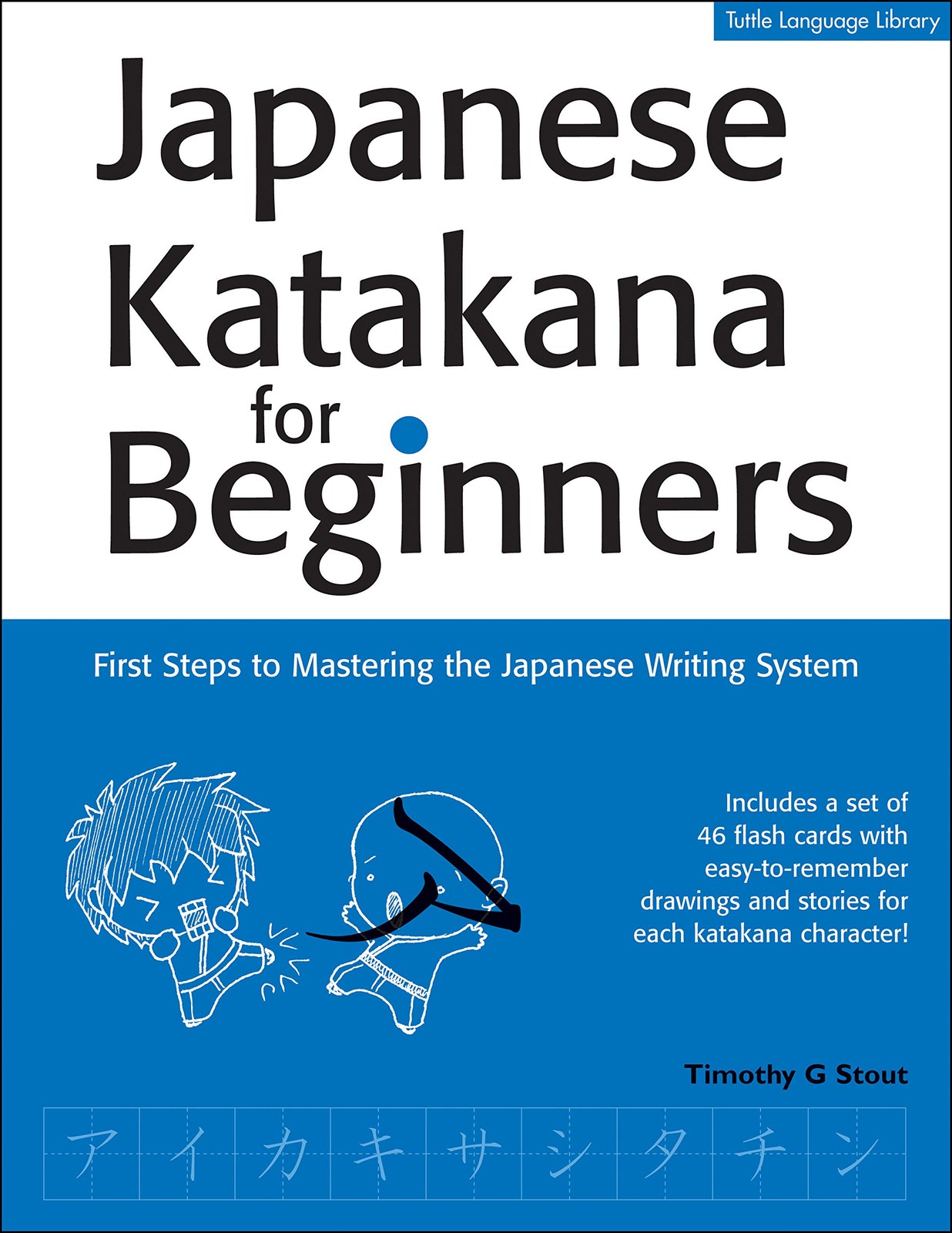 Japanese Katakana for Beginners: First Steps to Mastering the Japanese Writing S