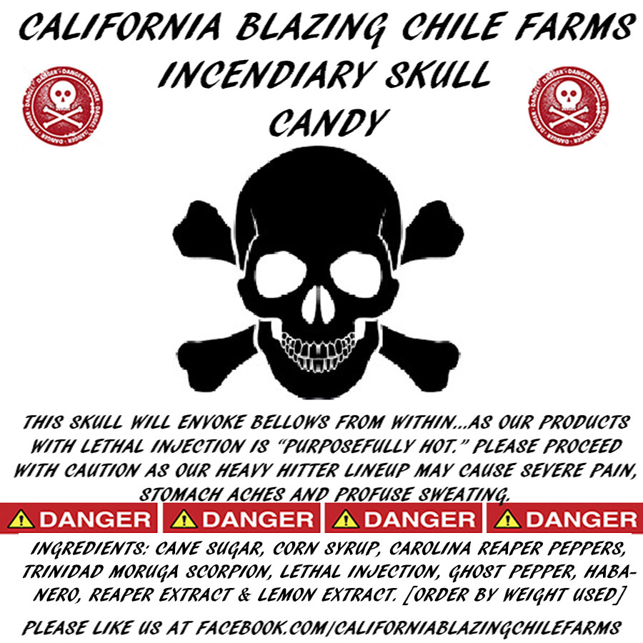 INCENDIARY Skull Candy-Made to hurt and Howling hot! Extremely hot Candy.