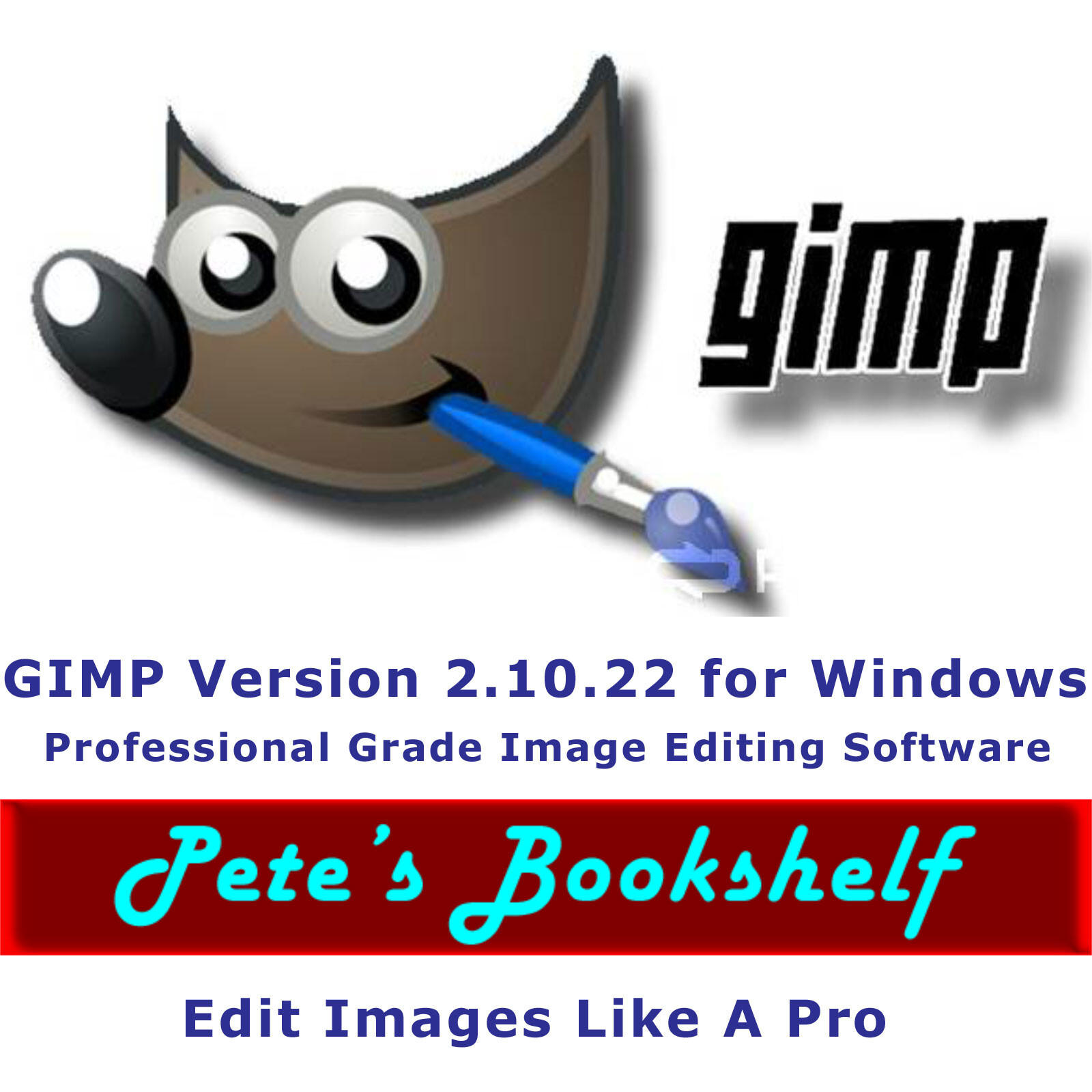 GIMP - Latest Version for Windows on CD - Edit & Manipulate Images & Photos!!!