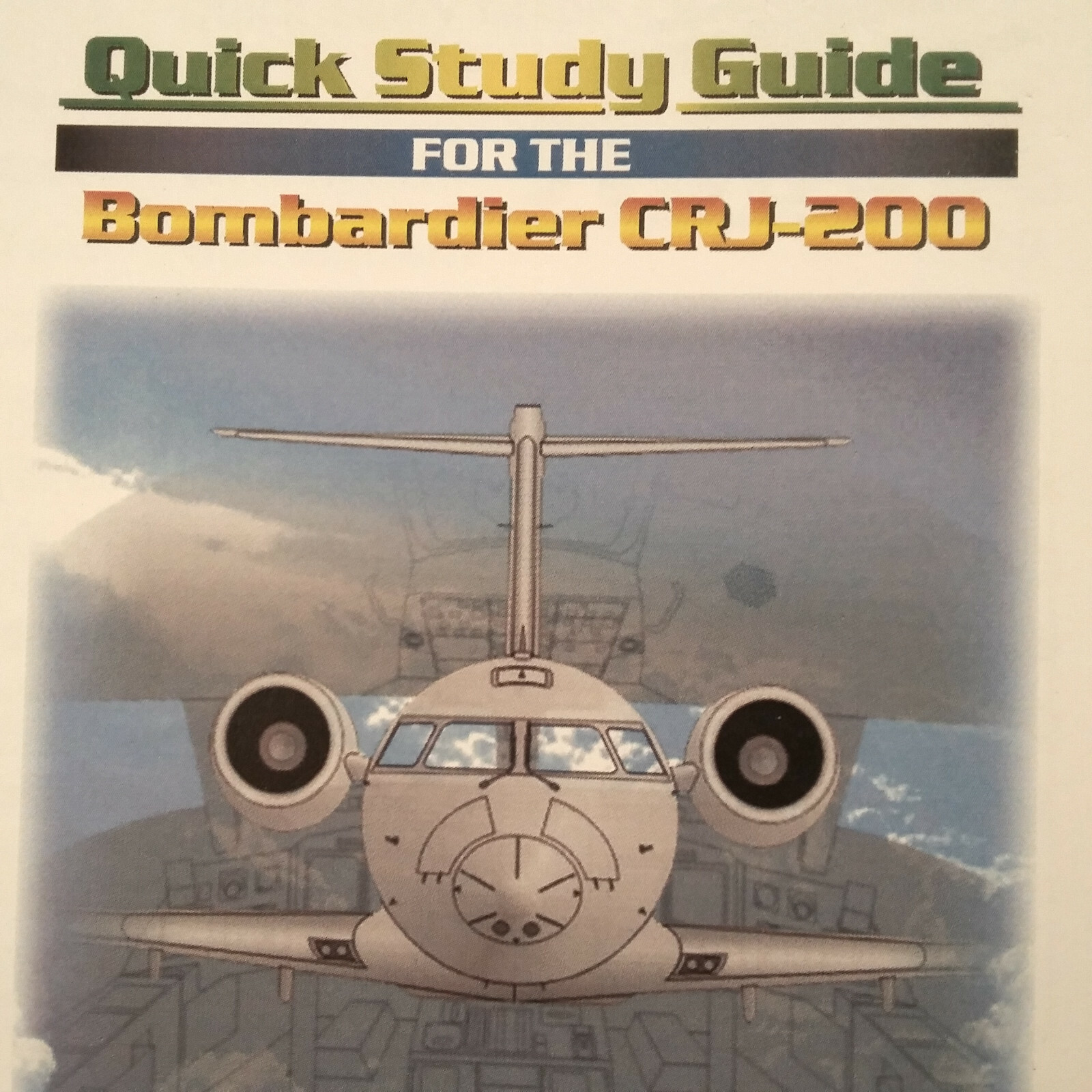 Bombardier CRJ-200 Quick Study Guide.