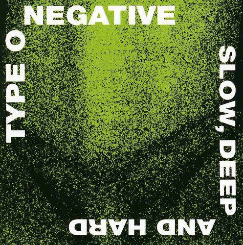 Slow Deep & Hard by Type O Negative (CD, 1991)