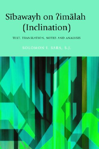 Sibawayh on Iimalah (Inclination): Sibawayh on ?imalah (Inclination): Text, Tran