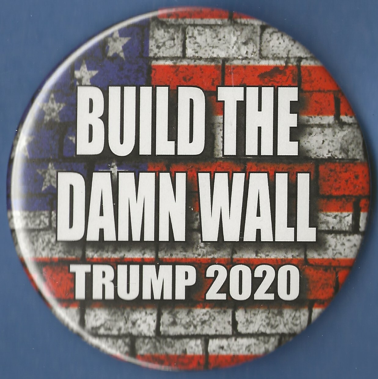 2020 Donald Trump 3"(Large Size) / "Build The Damn Wall" Campaign Button(Pin 32)