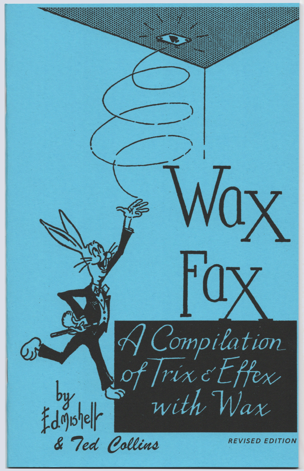 Wax Fax by Ed Mishell & Ted Collins : Tricks you can do with magicians' wax