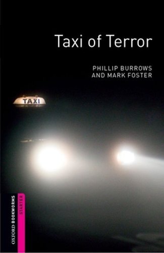 Oxford Bookworms Library: Taxi of Terror: Starter: 250-Word Vocabulary: New
