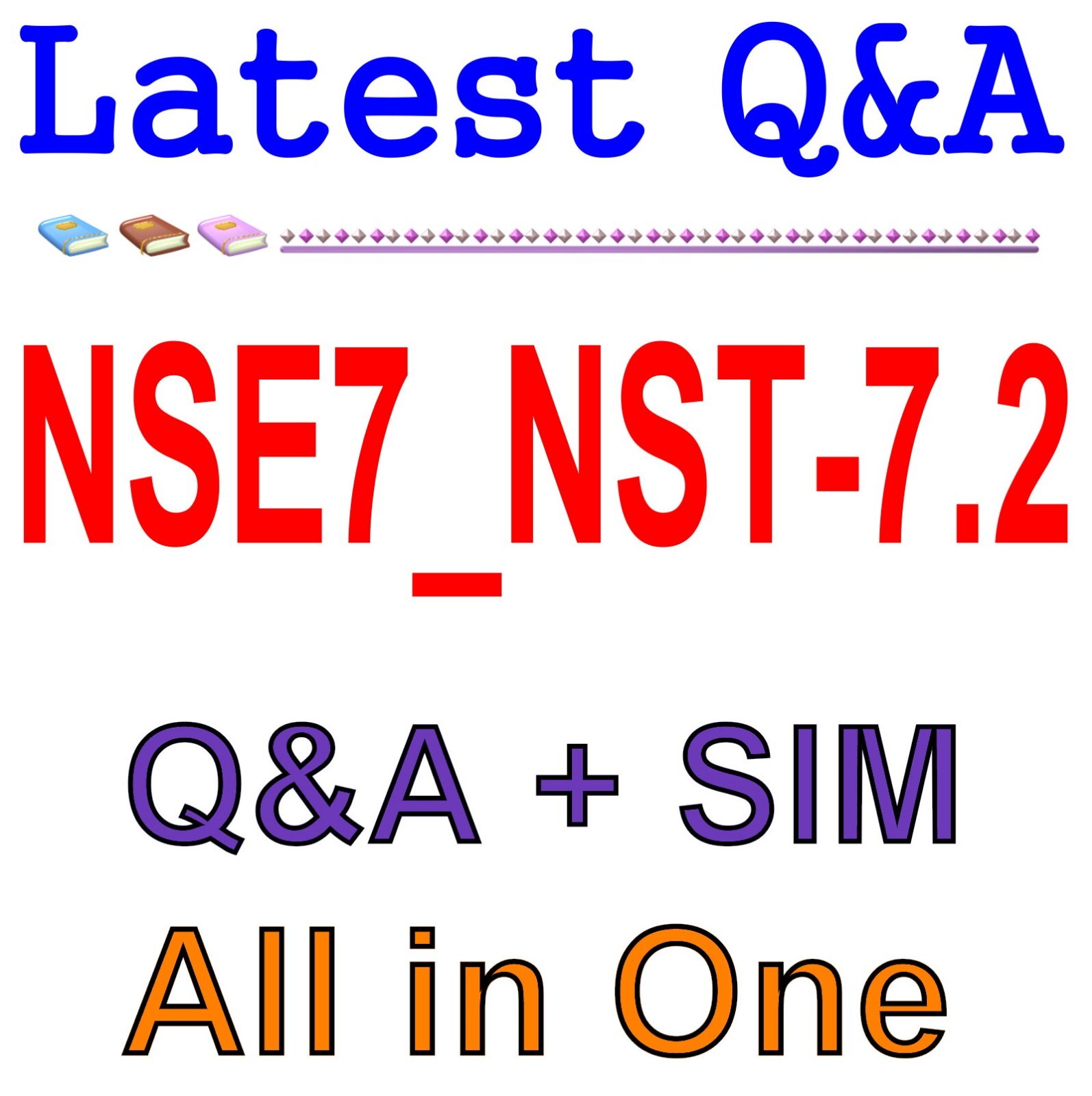 NSE7_NST-7.2 Fortinet NSE 7 - Network Security 7.2 Support Engineer Exam Q&A
