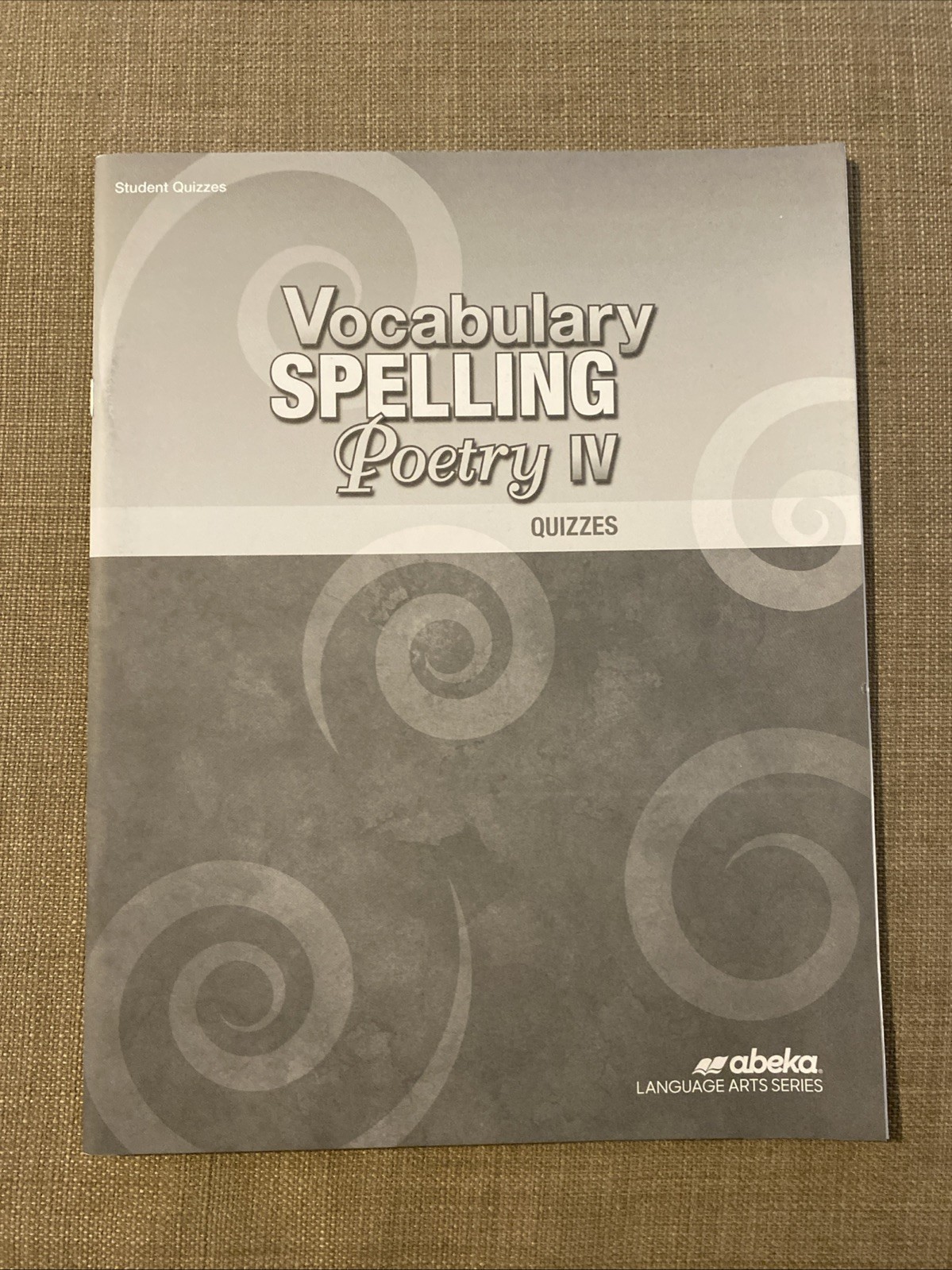Abeka Vocabulary Spelling Poetry IV Student Quizzes