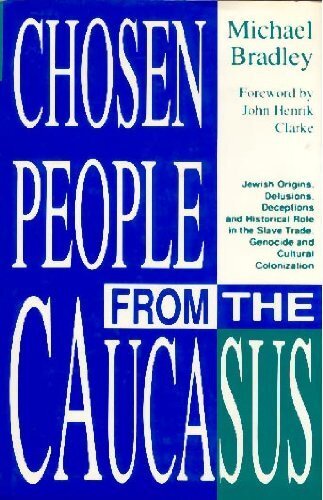Chosen People From The Caucasus ()  by Michael Bradley