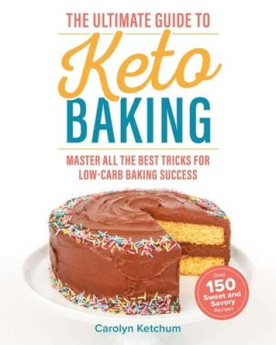 Big Book of Ketogenic Baking - Paperback By Ketchum, Carolyn - VERY GOOD