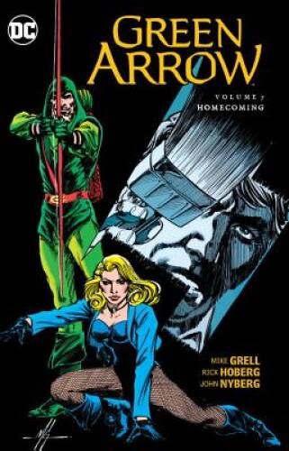 Green Arrow Vol 7: Homecoming - Paperback By Grell, Mike - GOOD