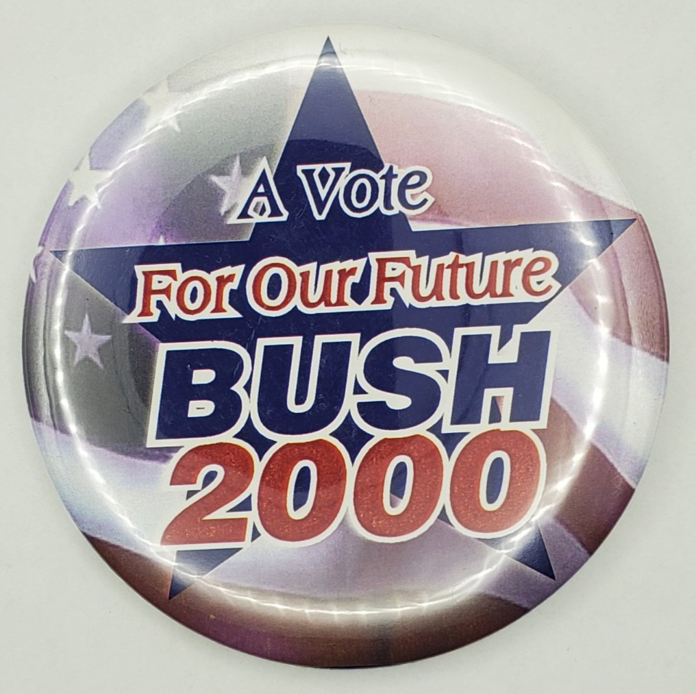 2000 George W Bush A Vote for our Future Presidential Campaign Pinback Button