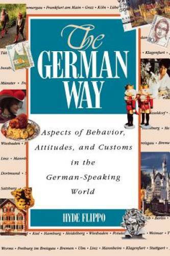 The German Way : Aspects of Behavior, Attitudes, and Customs in the Germa - GOOD