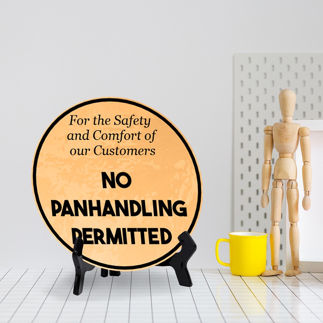 For the Safety and Comfort of Our Customers No Panhandling Permitted (5 x 5“)