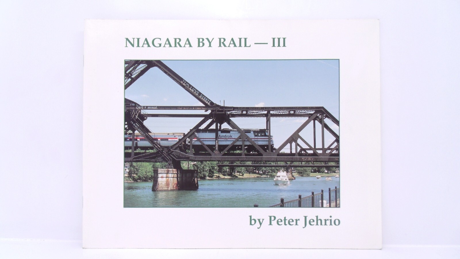 Niagara By Rail III Peter Jehrio 1st Edition Softcover Model Railroad Train Book