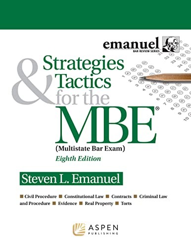 Strategies & Tactics for the MBE (Emanuel Bar Review) 8th Ed