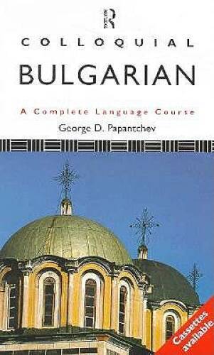Colloquial Bulgarian (Colloquial Series) - Paperback - GOOD